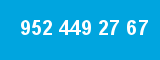 952 449 27 67